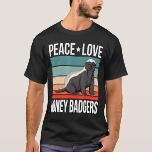 T-shirt Peace Love Honey Badgers Citation Art rétro Ratel
