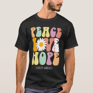 T-shirt Peace Love Hope Alopecia Awareness Don