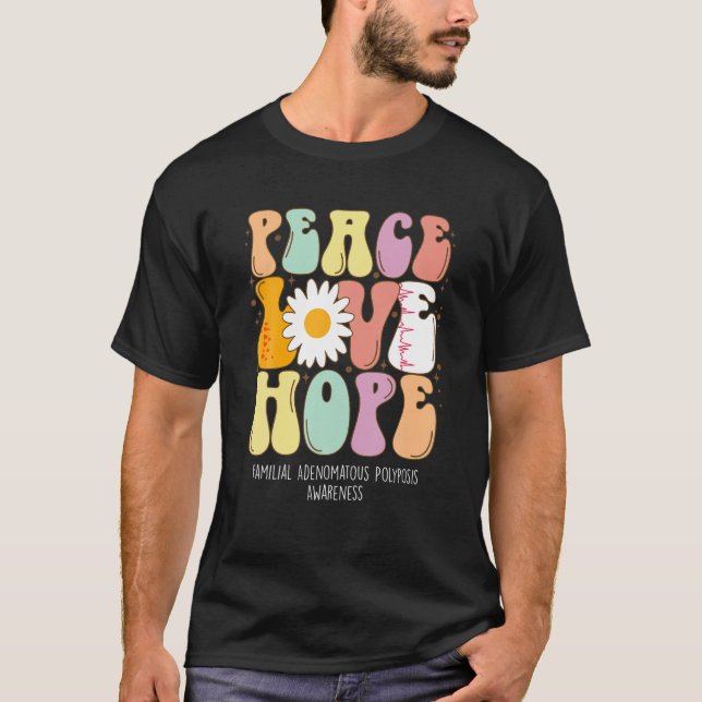 T-shirt Peace Love Hope Familial Adenomatous Polyposis FAP (Devant)