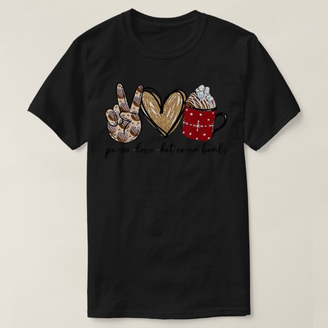T-shirt Peace Love Hot Cocoa Bombs Joyeux Noël Famille  (Design devant)
