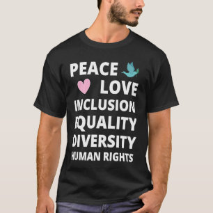 T-shirt Peace Love Inclusion Égalité Diversité Droits de l