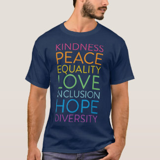 T-shirt Peace Love Inclusion Equality Diversity Human Righ