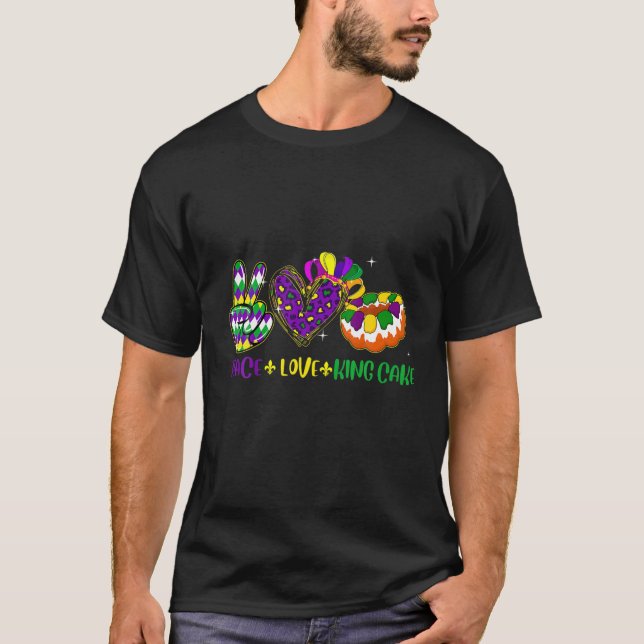 T-shirt Peace Love King Cake Funny Mardi Gras Party Carniv (Devant)