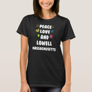 T-shirt Peace Love Lowell Massachusetts Patriotic Ma Patri