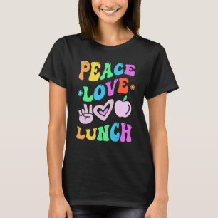 T-shirt PEACE LOVE LUNCH LADY Retro Cafeteria Super Back