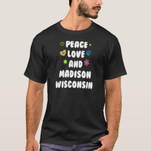 T-shirt Peace Love Madison Wisconsin Patriotic Wi Patrioti