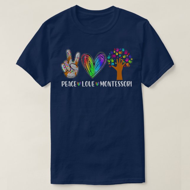 T-shirt Peace Love Montessori Garderie Appréciation de l'e (Design devant)