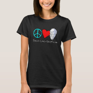 T-shirt Peace Love Scepticisme pour les sceptiques et les