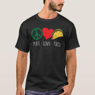 T-shirt Peace Love Tacos Cinco De Mayo Fiesta Mexican Hipp