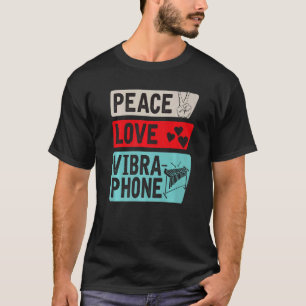 T-shirt Peace Love Vibraphone Musical Instrument Player