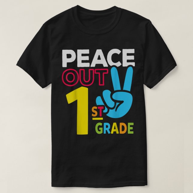T-shirt Peace Out 1ère année Dernière journée de l'enseign (Design devant)