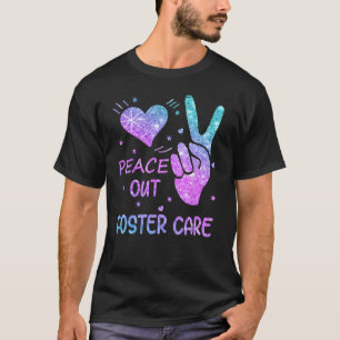 T-shirt Peace Out Foster Care Adoption Gotcha Day 2023