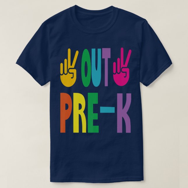 T-shirt Peace Out Pré-K Dernière journée de l'école matern (Design devant)