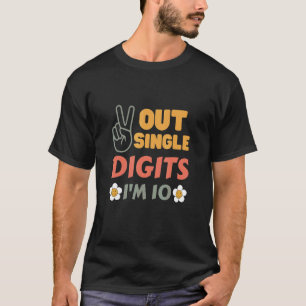 T-shirt Peace Out Single Digits I'm 10 Years Retro Sunflow