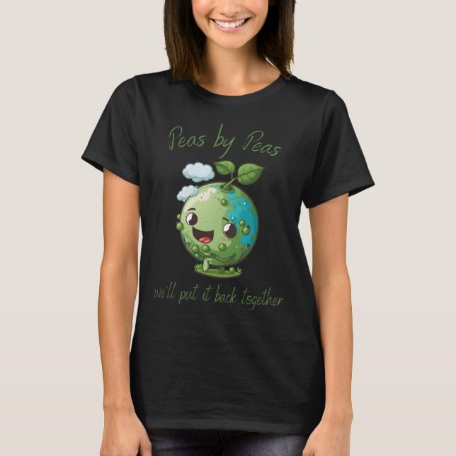 T-shirt Peas by peas we'll put it back together Vegetarian (Devant)