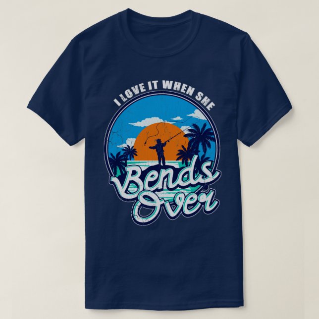 T-shirt Pêche J'Aime Quand Elle Se Bend Sur Les Pêcheurs (Design devant)