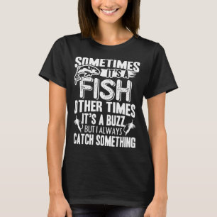 T-shirt Pêche parfois c'est un poisson d'autres fois