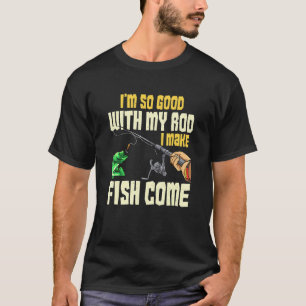 T-shirt Pêche pour hommes Je suis si bon avec ma canne à p