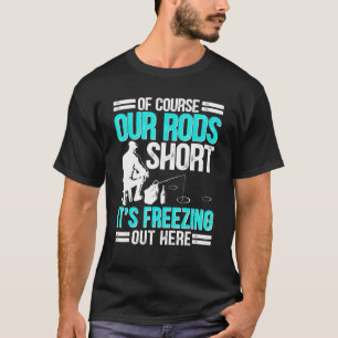 T-shirt Pêche sur glace drôle bien sûr nos cannes pêcheur