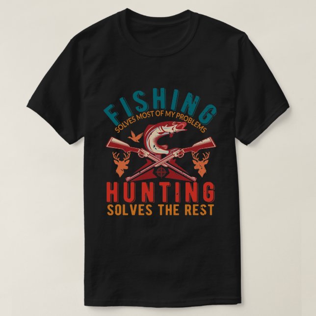 T-shirt Pêcher résout la plupart de mes problèmes Chasser  (Design devant)