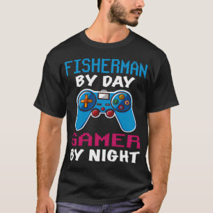 T-shirt pêcheur de jour Gamer de nuit, Drôle de pêcheur Ga