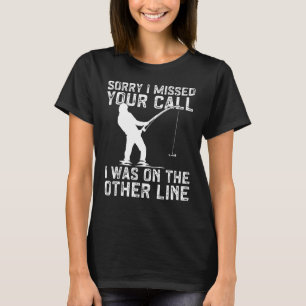 T-shirt Pêcheur Drôle de Pêcheur J'étais Sur L'autre Ligne
