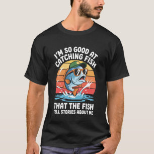 T-shirt Pêcheur Drôle - Si Bon Pour Pêcher Légendaire Fis