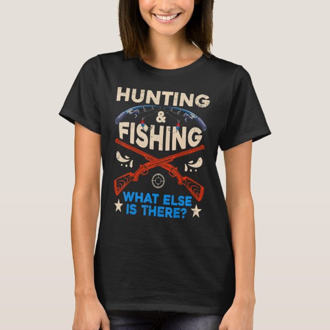 T-shirt Pêcheur Et Chasseur Chasse Et Pêche Ce Qui Est Aut (Devant)