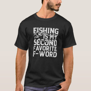 T-shirt Pêcheur La Pêche Est Mon Deuxième F-Word Préféré