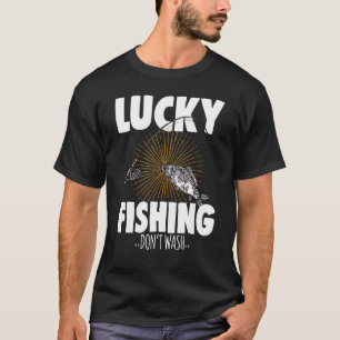 T-shirt Pêcheur Pêche Pêche Chanceuse Ne pas laver