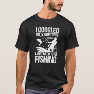 T-shirt Pêcheurs sur glace Je dois juste aller pêcher Cie