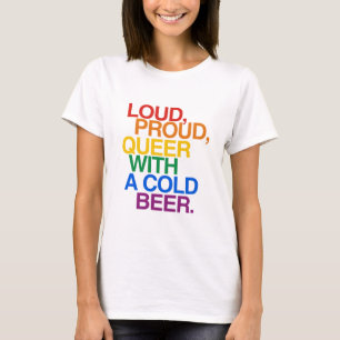 T-SHIRT PÉDÉ FIER BRUYANT AVEC DE LA BIÈRE