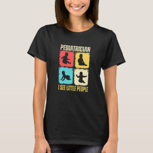 T-shirt Pédiatre Je Vois Petits Gens Médicaments Pédiatriq
