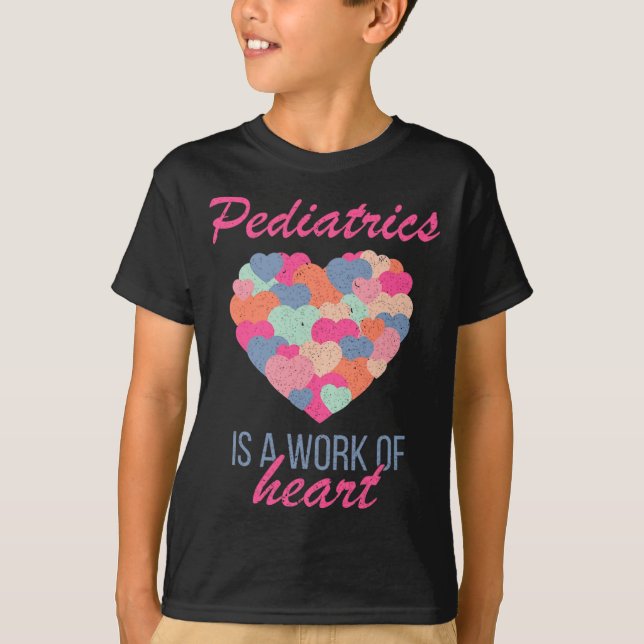 T-shirt Pediatrics Is A Work Of Heart Valentines Day Pedia (Devant)