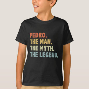 T-shirt Pedro The Man Myth Legend Cadeau de jour du père p