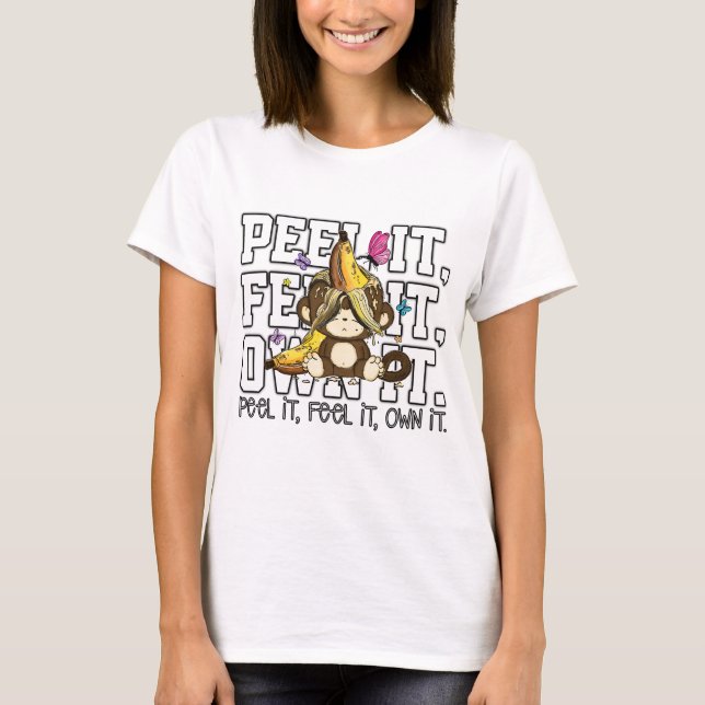 T-shirt Peel It, Feel It, Own It – Funny Monkey (Devant)