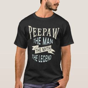 T-shirt Peepaw the Man the Myth the Legend Original