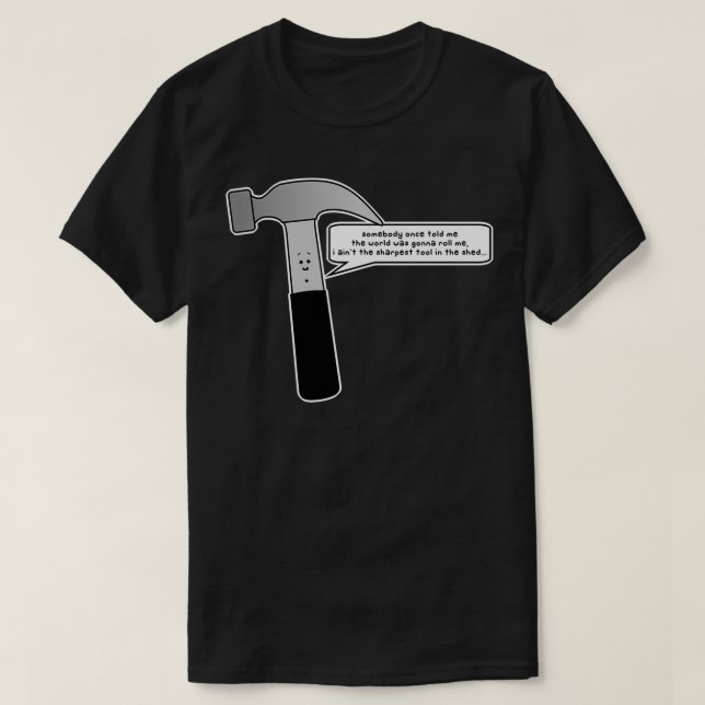 T-shirt Peindre l'outil le plus pointu de la remise (Design devant)
