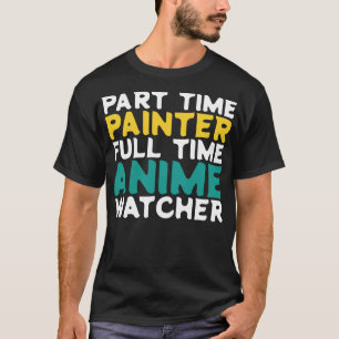 T-shirt Peintre à temps partiel Observateur à temps plein