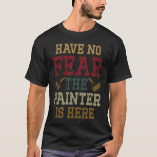 T-shirt Peintre De Maison Décorateur N'Ont Pas Peur Le Pei