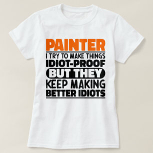 T-shirt Peintre j'essaie de rendre les choses drôles dicto