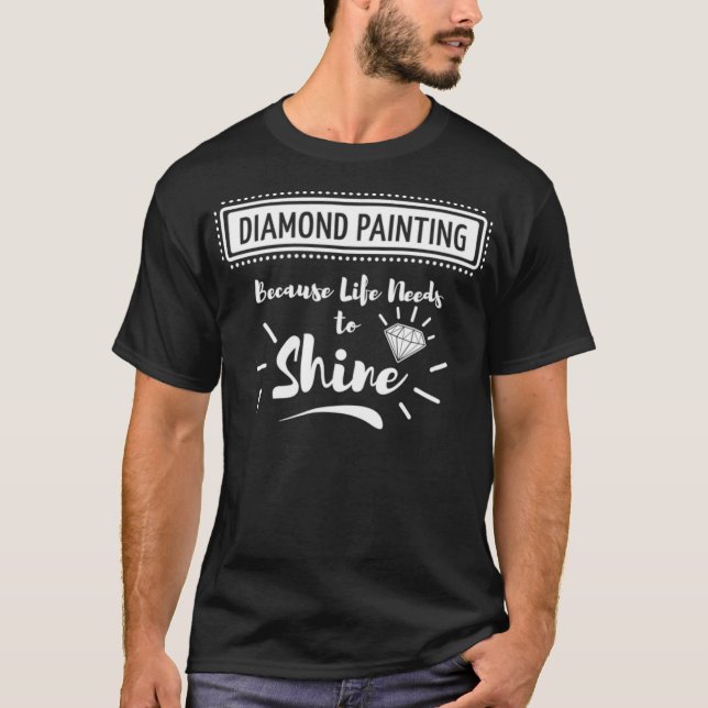 T-shirt Peinture Diamond DP Hobby La Vie Doit Briller (Devant)