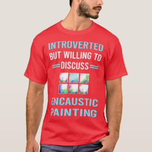 T-shirt Peinture Encautique Introvertie
