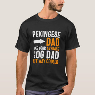 T-shirt Pékinois Papa Comme Votre Papa Chien Moyen Mais Pl