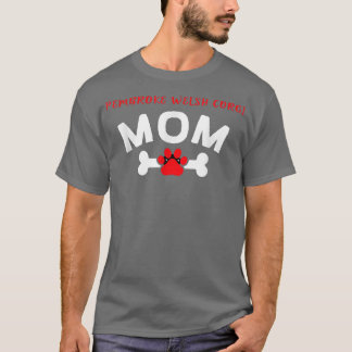 T-shirt Pembroke Welsh Corgi Mom Dog Breed Dog Lover Puppy