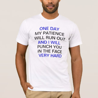 T-shirt pendant un jour ma patience s'épuisera