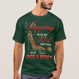 T-shirt Pénétrer Dans Mon 33E Anniversaire Avec Dieu Grâce