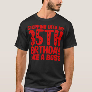 T-shirt Pénétrer Dans Mon 35E Anniversaire Comme Un Patron