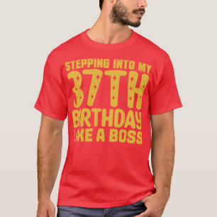 T-shirt Pénétrer Dans Mon 37E Anniversaire Comme Un Patron