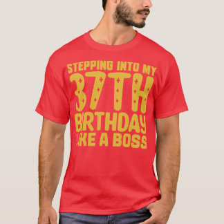 T-shirt Pénétrer Dans Mon 37E Anniversaire Comme Un Patron
